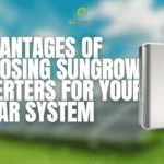 Key Advantages of Choosing Sungrow Inverters for Your Solar System