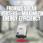 Fronius Solar Inverters – Maximizing Energy Efficiency (VIDEO)