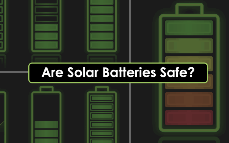 Solar Battery Safety: What You Need to Know